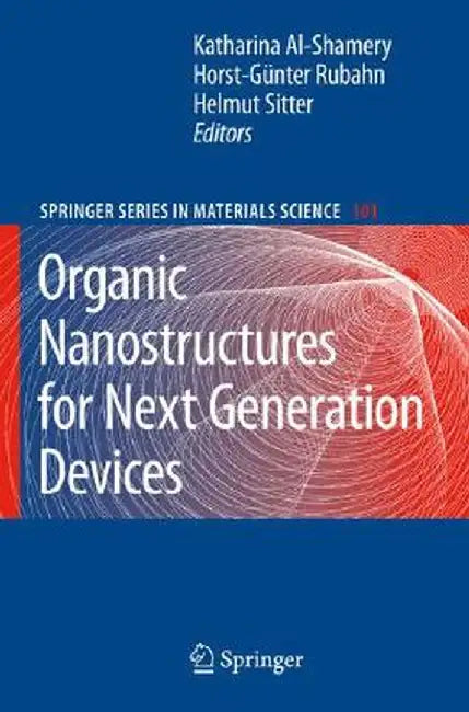Organic Nanostructures for Next Generation Devices by Katharina Al-Shamery
