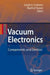 Vacuum Electronics: Components and Devices by Joseph A. Eichmeier