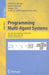 Programming Multi-Agent-Systems: 4th International Workshop, Promas 2006, Hakodate, Japan, May 9, 2006, Revised and Invited Papers by R. H. Bordini