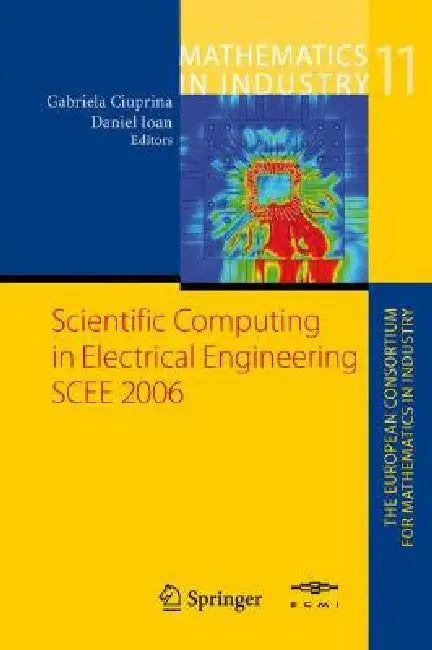 Scientific Computing in Electrical Engineering by G. Ciuprina, D. Ioan