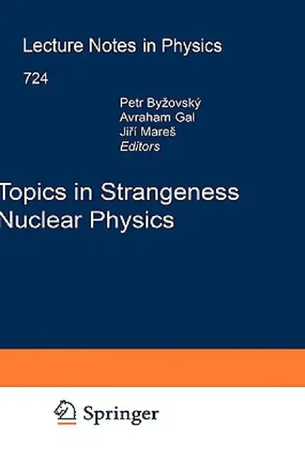 Topics in Strangeness Nuclear Physics by Petr Bydzovsky