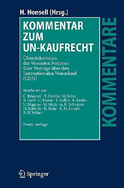 Kommentar Zum Un-Kaufrecht: Übereinkommen Der Vereinten Nationen Über Verträge Über Den Internationalen Warenkauf (Cisg) by C. Brunner, Heinrich Honsell, T. Dornis
