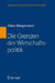 Die Grenzen Der Wirtschaftspolitik by Oskar Morgenstern