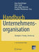 Handbuch Unternehmensorganisation: Strategien, Planung, Umsetzung by Hans-Jörg Bullinger, Dieter Spath, Hans-Jürgen Warnecke
