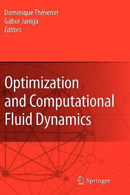 Optimization and Computational Fluid Dynamics by Dominique Thévenin