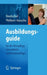Ausbildungsguide: Für Die Altenpflege, Gesundheits- Und Krankenpflege by Barbara Kneitschel, Sabine Philbert-Hasucha
