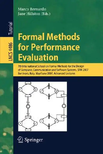 Formal Methods for Performance Evaluation: 7th International School on Formal Methods for the Design of Computer, Communication and Software Systems, by Marco Bernardo