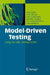 Model-Driven Testing: Using the UML Testing Profile by Paul Baker