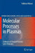 Molecular Processes in Plasmas: Collisions of Charged Particles with Molecules by Yukikazu Itikawa