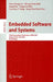 Embedded Software and Systems: Third International Conference, ICESS 2007 Daegu, Korea, May 14-16, 2007 Proceedings by Yann-Hang Lee, Heung-Nam Kim, Jong Kim
