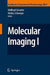 Molecular Imaging I: Preliminary Entry 1100 by Wolfhard Semmler, Markus Schwaiger
