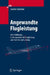 Angewandte Flugleistung: Eine Einführung in Die Operationelle Flugleistung Vom Start Bis Zur Landung by Joachim Scheiderer