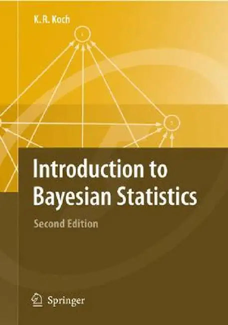 Introduction to Bayesian Statistics by Karl-Rudolf Koch
