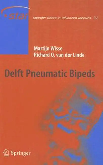 Delft Pneumatic Bipeds by Martjin Wisse