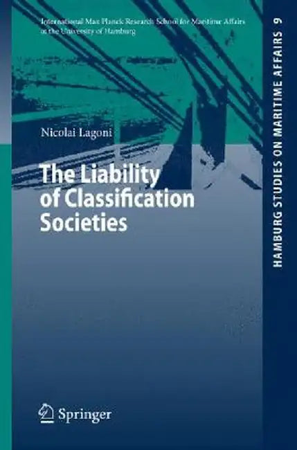 The Liability of Classification Societies by Nicolai I. Lagoni