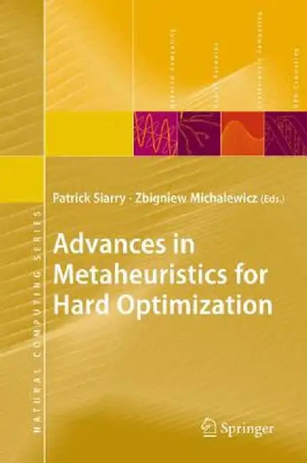 Advances in Metaheuristics for Hard Optimization by Patrick Siarry