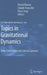 Topics in Gravitational Dynamics: Solar, Extra-Solar and Galactic Systems by Daniel Benest