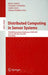 Distributed Computing in Sensor Systems: Third IEEE International Conference, Dcoss 2007, Santa Fe, Nm, Usa, June 18-20, 2007, Proceedings by James Aspnes