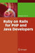 Ruby on Rails for PHP and Java Developers by Deepak Vohra