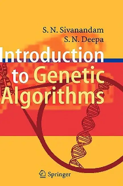 Introduction to Genetic Algorithms by S. N. Sivanandam