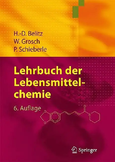 Lehrbuch Der Lebensmittelchemie by H. -D Belitz, Werner Grosch, Peter Schieberle