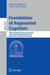 Foundations of Augmented Cognition: Third International Conference, Fac 2007, Held as Part of Hci International 2007, Beijing, China, July 22-27, 2007 by Dylan D. Schmorrow