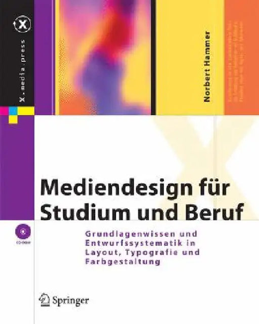 Mediendesign Für Studium Und Beruf: Grundlagenwissen Und Entwurfssystematik in Layout, Typografie Und Farbgestaltung by Norbert Hammer