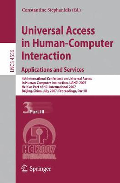 Universal Access in Human-Computer Interaction. Applications and Services: 4th International Conference on Universal Access in Human-Computer Interact by Constantine Stephanidis