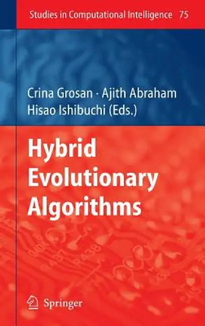 Hybrid Evolutionary Algorithms by Crina Grosan