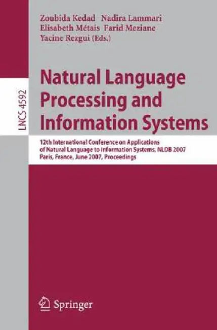 Natural Language Processing and Information Systems: 12th International Conference on Applications of Natural Language to Information Systems, Nldb 20 by Zoubida Kedad