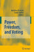 Power, Freedom, And Voting: Essays in Honour of Manfred J. Holler by Matthew Braham, Frank Steffen