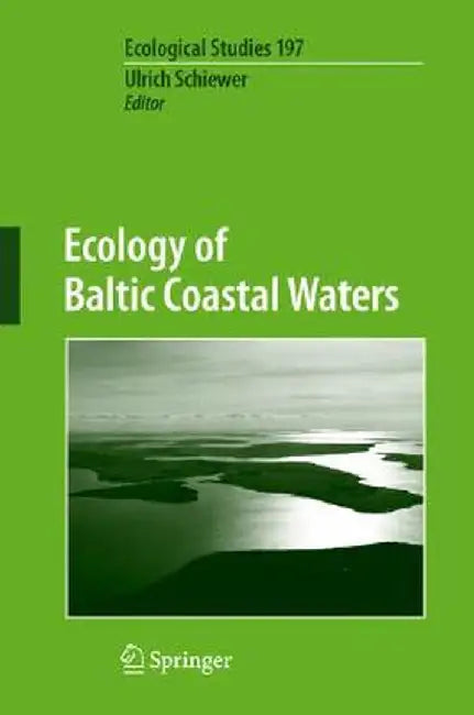Ecology of Baltic Coastal Waters by Ulrich Schiewer