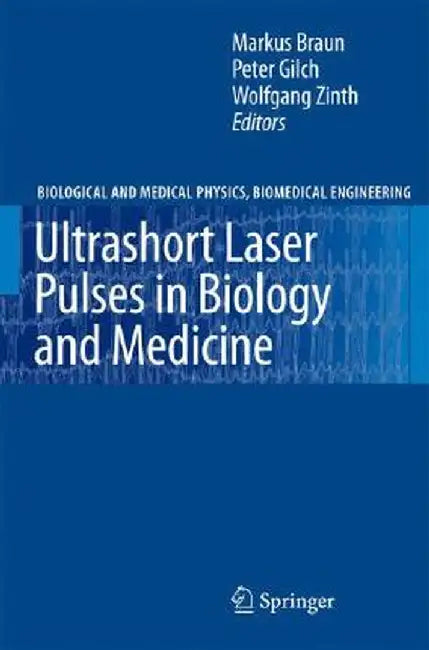 Ultrashort Laser Pulses in Biology and Medicine by Markus Braun