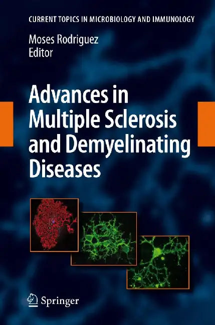 Advances in Multiple Sclerosis and Experimental Demyelinating Diseases by Moses Rodriguez