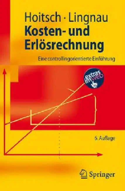 Kosten- Und Erlösrechnung: Eine Controllingorientierte Einführung by Hans-Jörg Hoitsch, Volker Lingnau