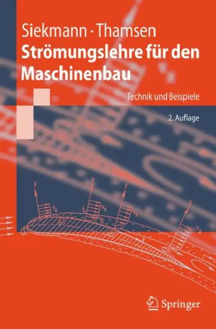 Strömungslehre Für Den Maschinenbau: Technik Und Beispiele by Helmut E. Siekmann, Paul Uwe Thamsen
