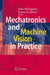 Mechatronics and Machine Vision in Practice by John Billingsley