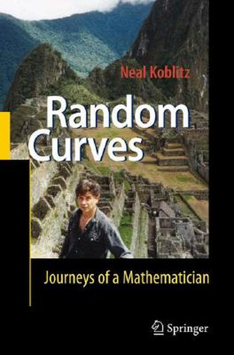 Random Curves: Journeys of a Mathematician by Neal Koblitz