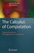 The Calculus of Computation: Decision Procedures with Applications to Verification by Aaron R. Bradley