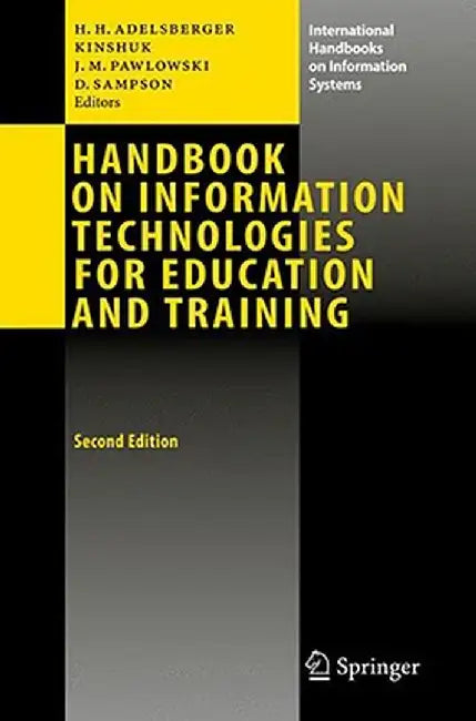 Handbook on Information Technologies for Education and Training by Heimo H. Adelsberger