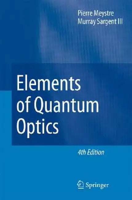Elements of Quantum Optics by Pierre Meystre