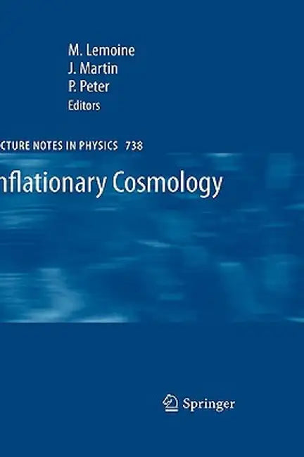 Inflationary Cosmology by Martin Lemoine