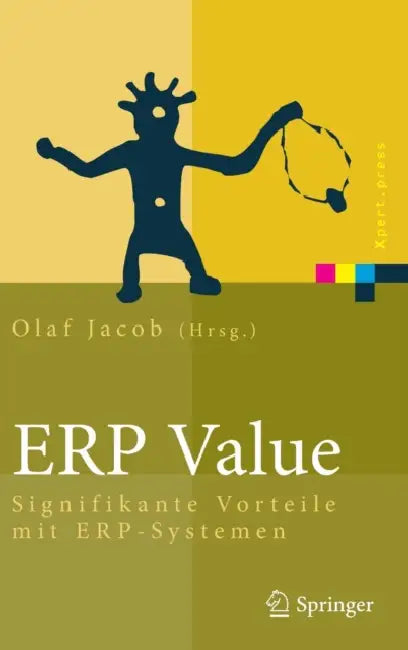 Erp Value: Signifikante Vorteile Mit Erp-Systemen by Olaf Jacob, D. Doeffinger, V. Foerster