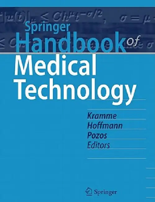 Springer Handbook of Medical Technology by Rüdiger Kramme, Klaus-Peter Hoffmann, Robert Steven Pozos