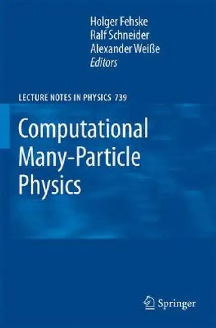 Computational Many-Particle Physics by Holger Fehske