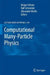 Computational Many-Particle Physics by Holger Fehske