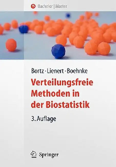 Verteilungsfreie Methoden in Der Biostatistik by Jürgen Bortz, Gustav A. Lienert, Klaus Boehnke