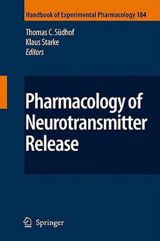 Pharmacology of Neurotransmitter Release by Thomas C. Südhof