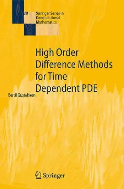 High Order Difference Methods for Time Dependent PDE by Bertil Gustafsson