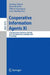 Cooperative Information Agents XI: 11th International Workshop, CIA 2007, Delft, the Netherlands, September 19-21, 2007, Proceedings by Matthias Klusch